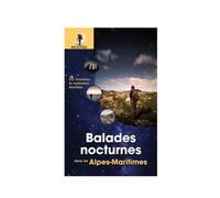 OMNISCIENCE - Topo randonnée - Balades Nocturnes Dans Les Alpes Maritimes - Topo | Omniscience