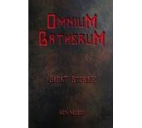 Omnium Gatherum: Short Stories By Kirk Nelson