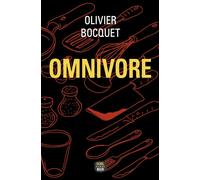 Omnivore - Olivier Bocquet - Seuil - broché - Roman