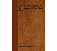 Omoo A Narrative Of Adventures In The South Seas