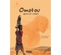 Omotou guerrier masaï : Ousmane Sow - Michel Piquemal - Elan Vert Eds - cartonné - Document jeunesse