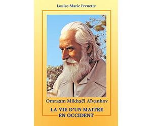 Omraam Mikhael Aivanhov, La vie d'un Maitre en Occident