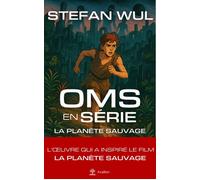 Oms en série La planète sauvage - Stefan Wul - Avallon & Combe - ebook (ePub) - Roman junior dès 9 ans