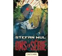 Oms en série Stefan Wul (Auteur)