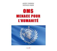 OMS, menace pour l'Humanité