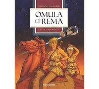 Omula et Rema T1 : La fin d'un monde Jorge Miguel (Illustration), Yves Sente (Auteur)