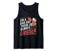 On A Bad Day There Is Always Lipstick Women Confidence - Débardeur