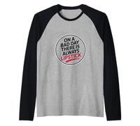 On A Bad Day There Is Always Lipstick Women Confidence |- Manche Raglan