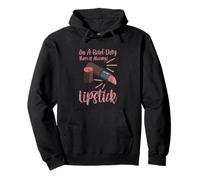 On A Bad Day There Is Always Lipstick Women Confidence Sweat à Capuche