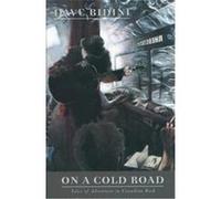 On a Cold Road Dave Bidini (Auteur)