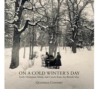 On a Cold Winter's Day: Early Christmas by QUADRIGA CONSORT (2013-10-22?