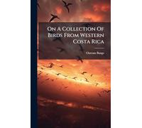 On A Collection Of Birds From Western Costa Rica