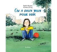 On a deux yeux pour voir