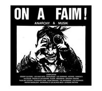 On A Faim ! Anarchy And Musik - Vinyle 33 Tours