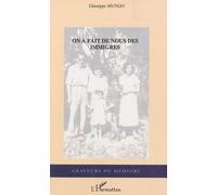 On a fait de nous des immigrés - Giuseppe Mungo - L'harmattan - broché - Roman