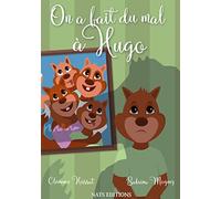 On a fait du mal à Hugo
