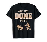 on A Fini ? Humour pour Bureau École Ou Thérapie T-Shirt