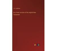 On A Fresh Revision Of The English New Testament