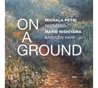 On a Ground / Michala Petri & Marie Nishiyama