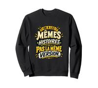 on A Les Mêmes Histoires Pas La Même Version Cousins Sweatshirt