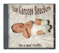 Garçons Bouchers, Les – On a Mal Vieilli – Universal Music Group