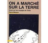 On a marché sur la Terre Pierre Masson (Auteur)