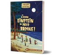 ON A PERDU EINSTEIN AU PAYS BASQUE