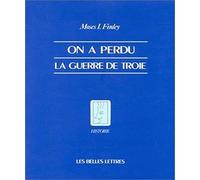 On a perdu la guerre de Troie