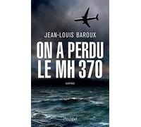 On a perdu le MH 370