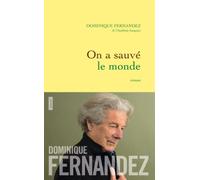 On a sauvé le monde: roman