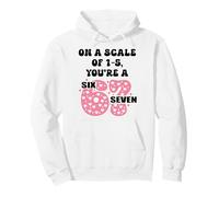 on a Scale of 1-5 Youre a 6-7 Valentine I Love 67 Valentines Sweat à Capuche