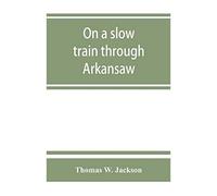 On A Slow Train Through Arkansaw