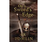 On a Sword's Edge: A Historical Novel of Scotland