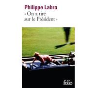 «On a tiré sur le Président»