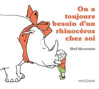 On a toujours besoin d'un rhinocéros chez soi Shel Silverstein (Auteur)