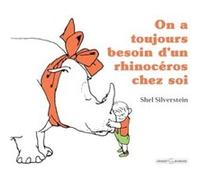 On a toujours besoin d'un rhinocéros chez soi