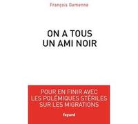 On a tous un ami noir François Gemenne (Auteur)