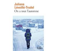 Juliana Léveillé-Trudel – On a tout l'automne – Roman – Poche