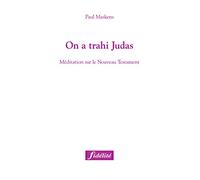 On a trahi Judas