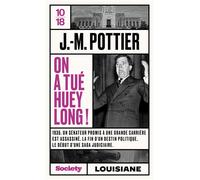 On a tué Huey Long ! - Jean-Marie Pottier - 10/18 - Poche - Roman