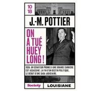 On a tué Huey Long ! Jean-Marie Pottier (Auteur)