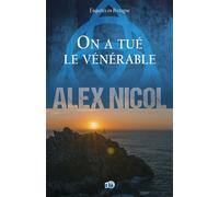 On a tué le vénérable Enquêtes en Bretagne - Alex Nicol - Du 38 Eds - broché - Roman