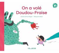 On a volé Doudou-Fraise - Un album illustré et tendre sur l'attachement au doudou - dès 2 ans
