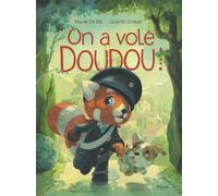On a volé Doudou ! - Quentin Gréban - Mijade Eds - cartonné - Album jeunesse