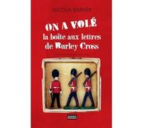 On a volé la boîte aux lettres de Burley Cross Nicola Barker (Auteur), Alain Defossé (Traduction)
