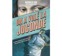On a volé la Joconde Nicholas Day (Auteur), Thomas Leclere (Traduction), Brett Helquist (Illustration)