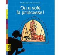 On a volé la princesse !