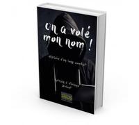 On a vole mon nom ! histoire d'un long combat Histoire d'un long combat - SYLVAIN BRIANT ET VI - Kawa - broché - Récit
