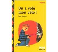 On a volé mon vélo ! Eric Simard (Auteur), Antonin Louchard (Illustration)