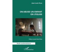 On abuse un enfant en l’Église - Denis Trinez - L'harmattan - broché - Etude